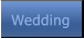 Wedding Wedding